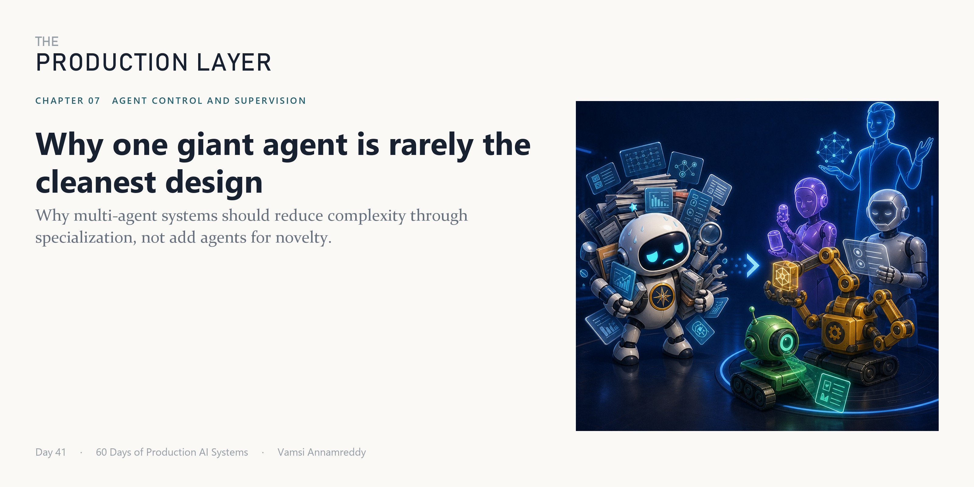 Day 41: Why one giant agent is rarely the cleanest design